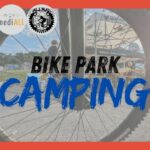 Campingabenteuer im Bikepark